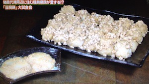 福島の豆腐餅(もち)レシピ/作り方 [秘密のケンミンショー 1月31日 猪苗代湖]